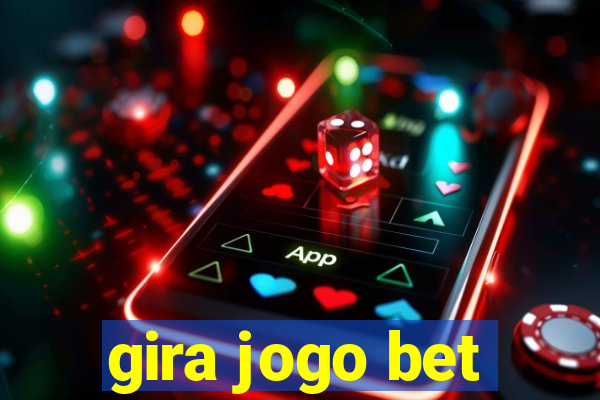 gira jogo bet